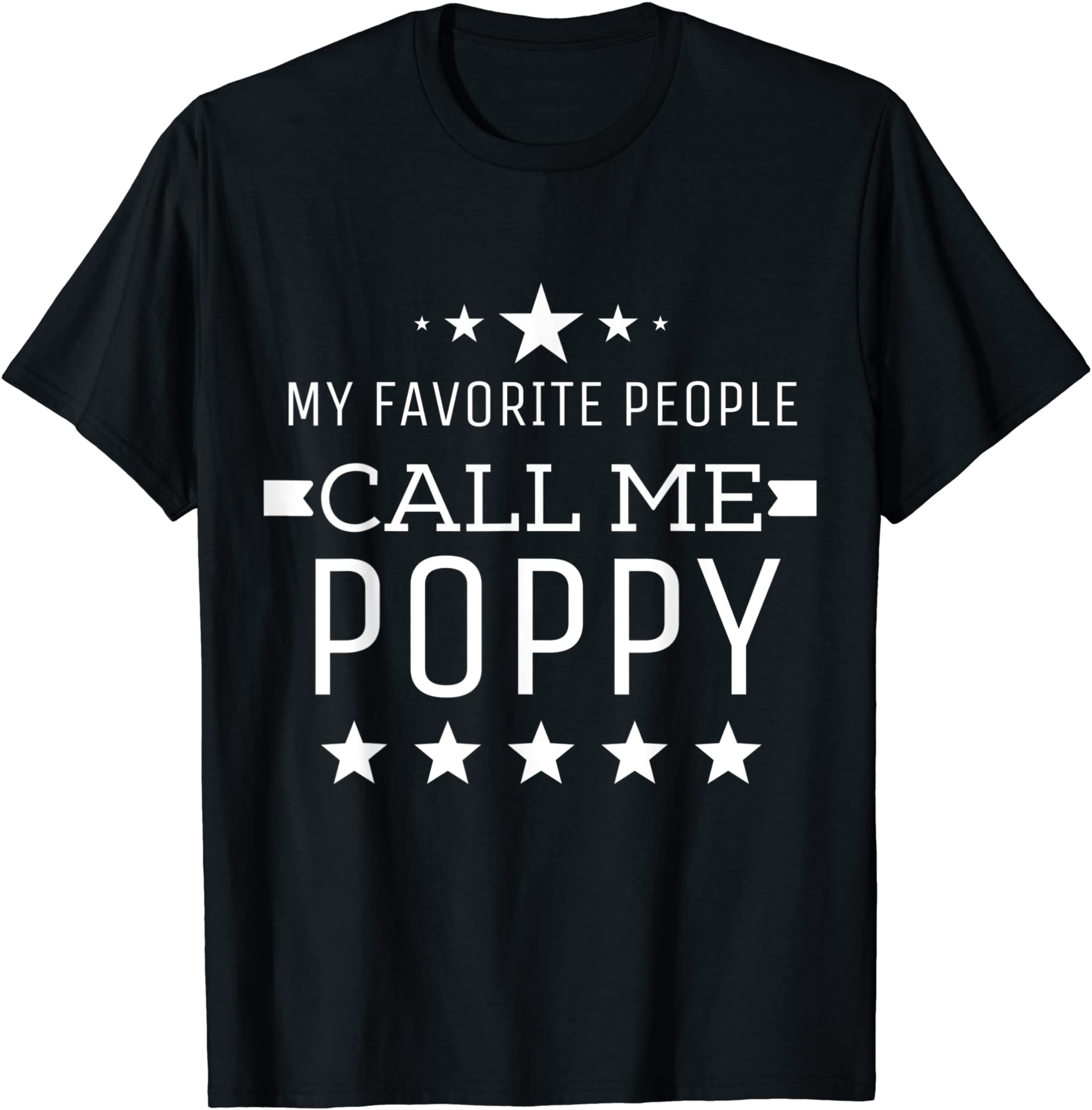 My Favorite People Call Me Poppy – Grandpa T-Shirt