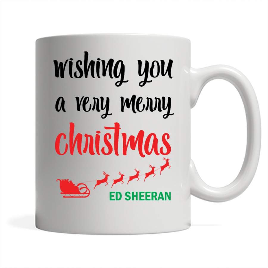 Wishing You A Very Merry Christmas Ed Sheeran – Full-Wrap Coffee White Mug