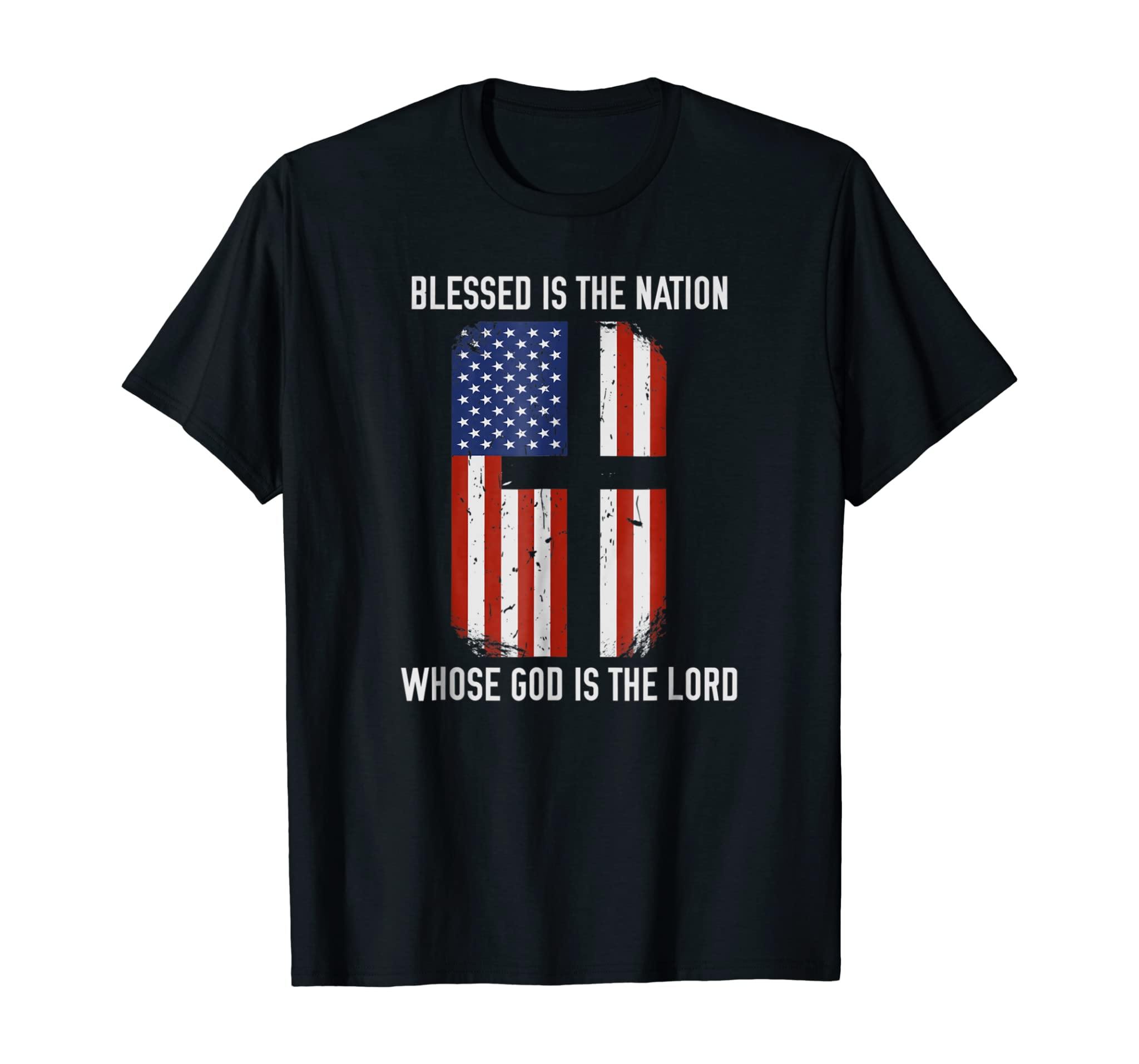 Patriotic Christian Blessed Is The Nation God Lord T-Shirt