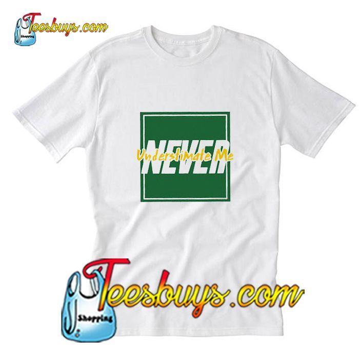 Never Understimate Me Shirt Pj Shirt