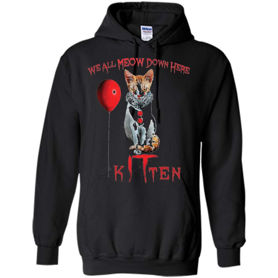 We All MEOW Down Here Clown Cat Kitten  Pullover Hoodie 8 oz