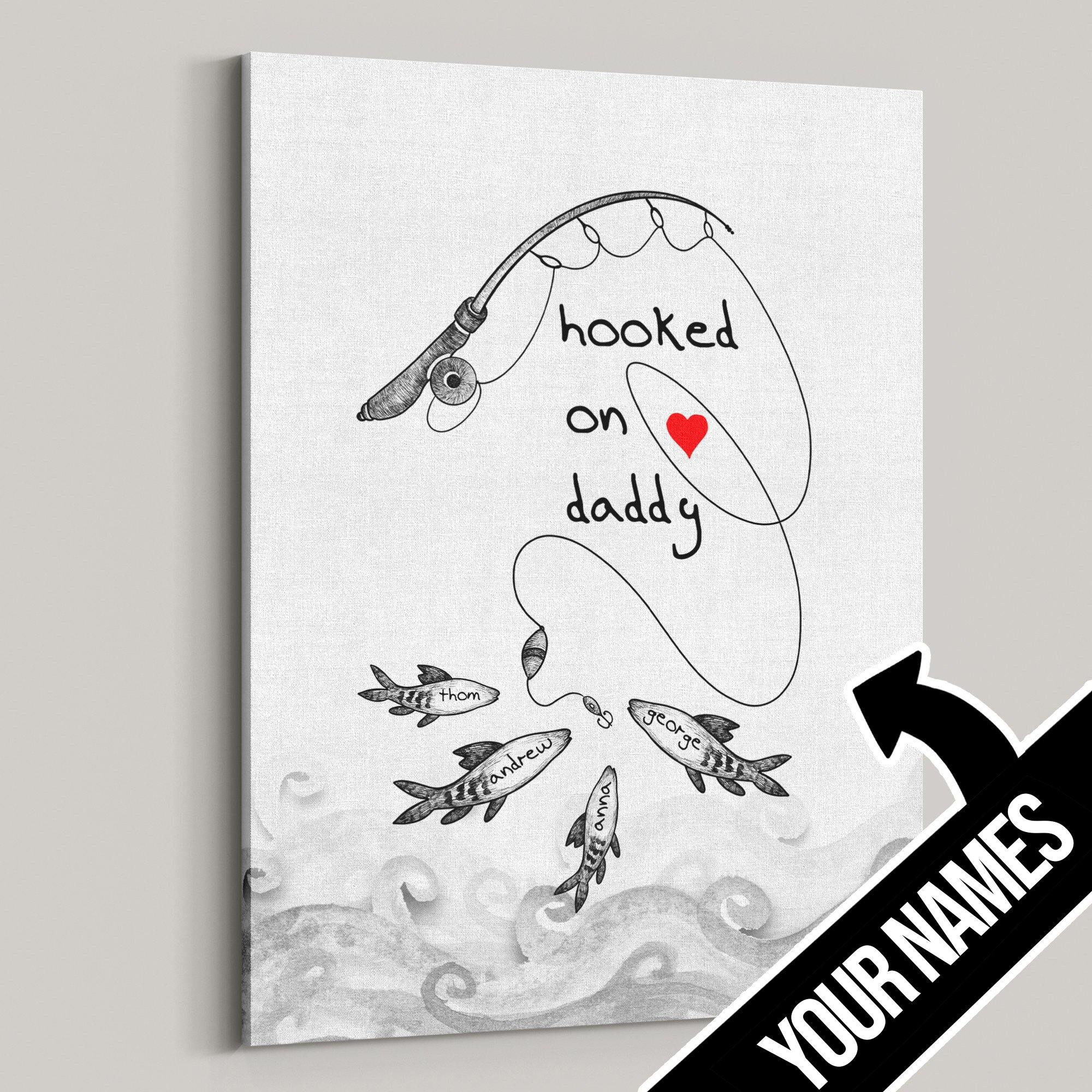 [Personalized Name] Hooked On Daddy – Best Gift Idea, Gift For Home Decor, Gift For Family – Horizontal Canvas Matte Canvas Wall Art