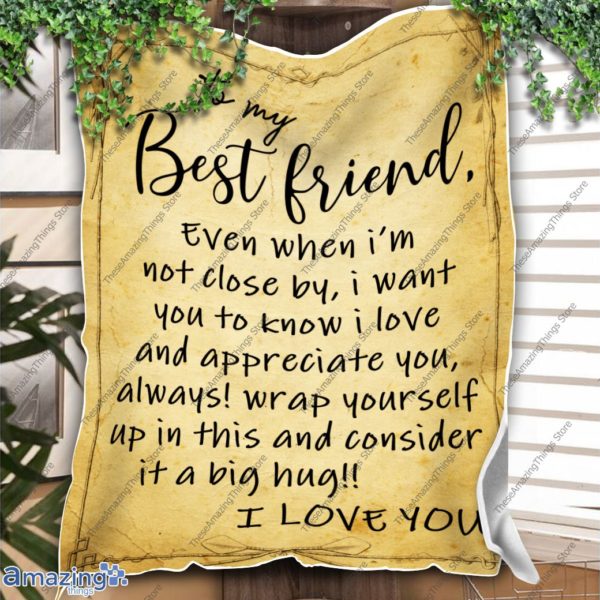 Personalized To My Best Friend – I Love And Appreciate You Blanket