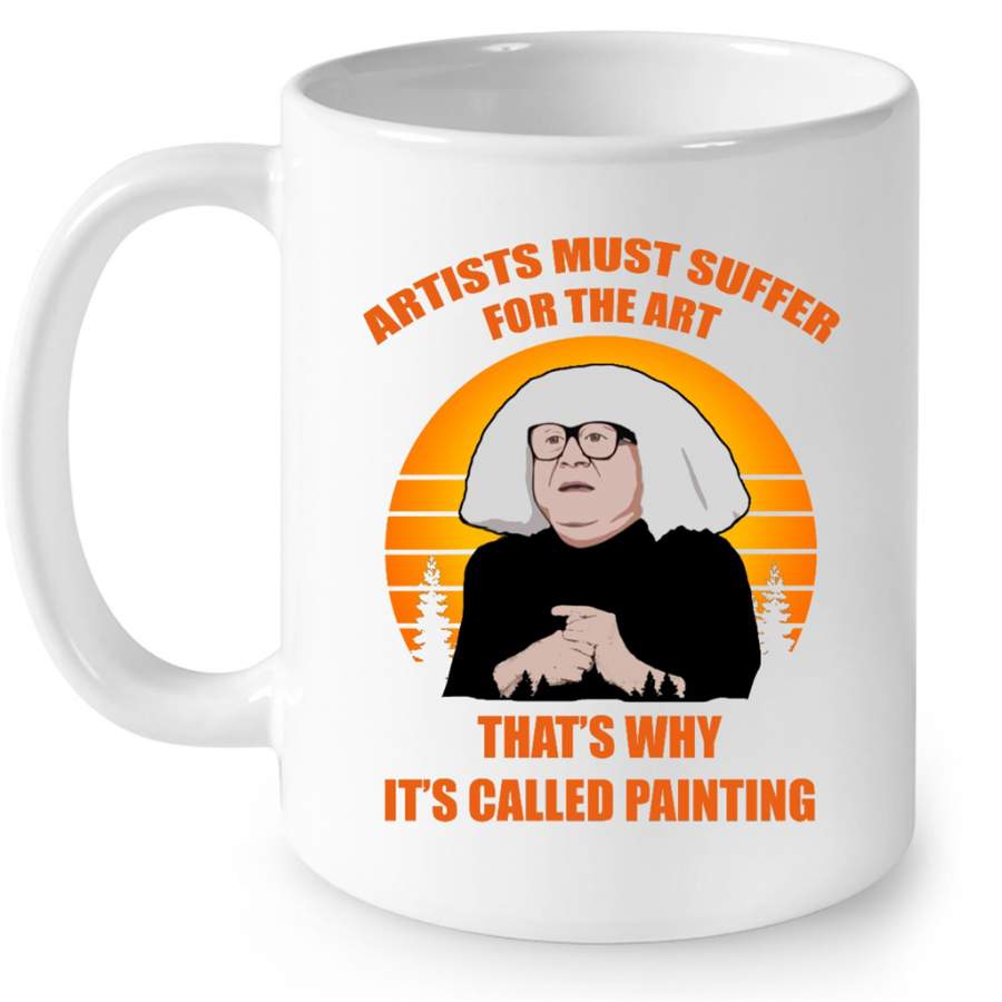 Artists Must Suffer For The Art That’s Why It’s Called Painting, Sunset Classic Vintage – Full-Wrap Coffee White Mug