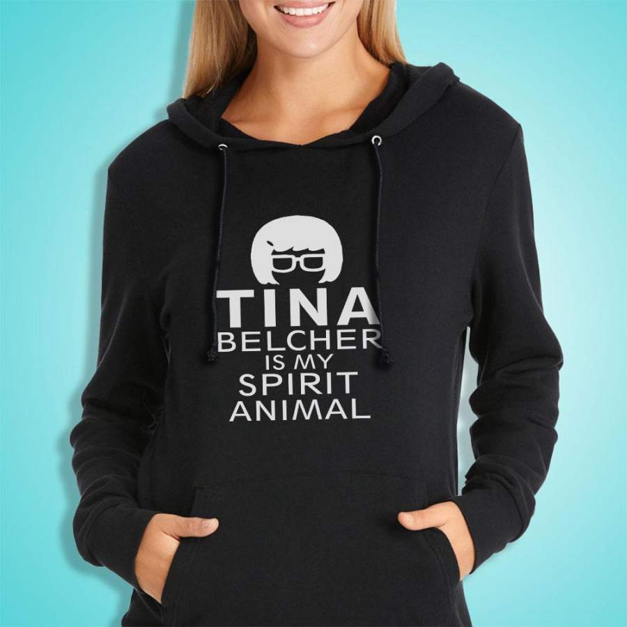 Tina Belcher Is My Spirit Animal Women’S Hoodie