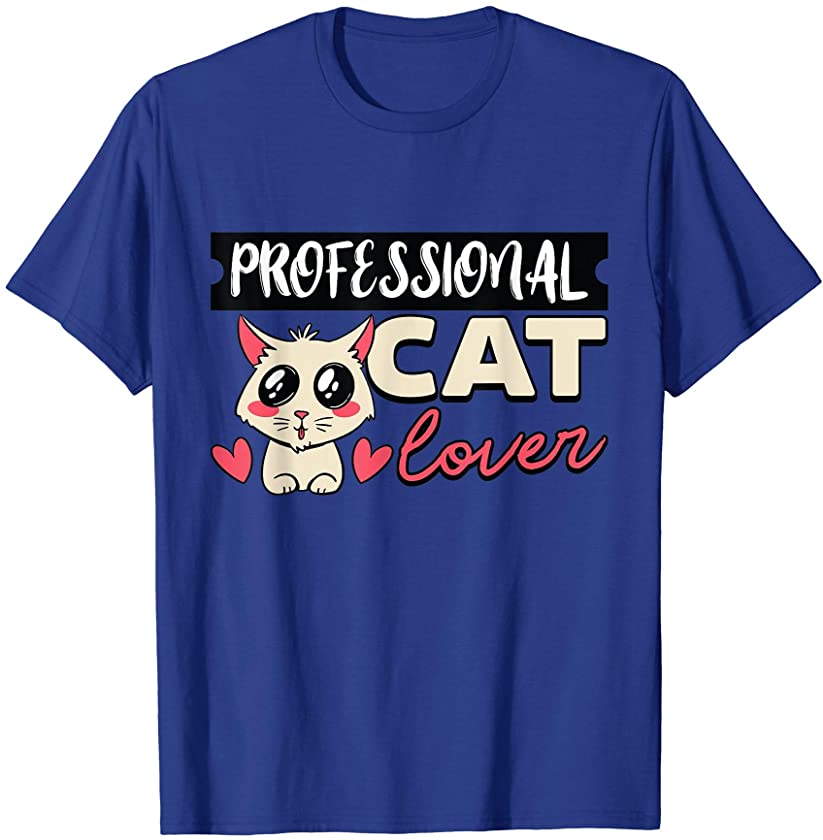 Professional Cat Lover For Kitten Owner and Cats Fans T-Shirt