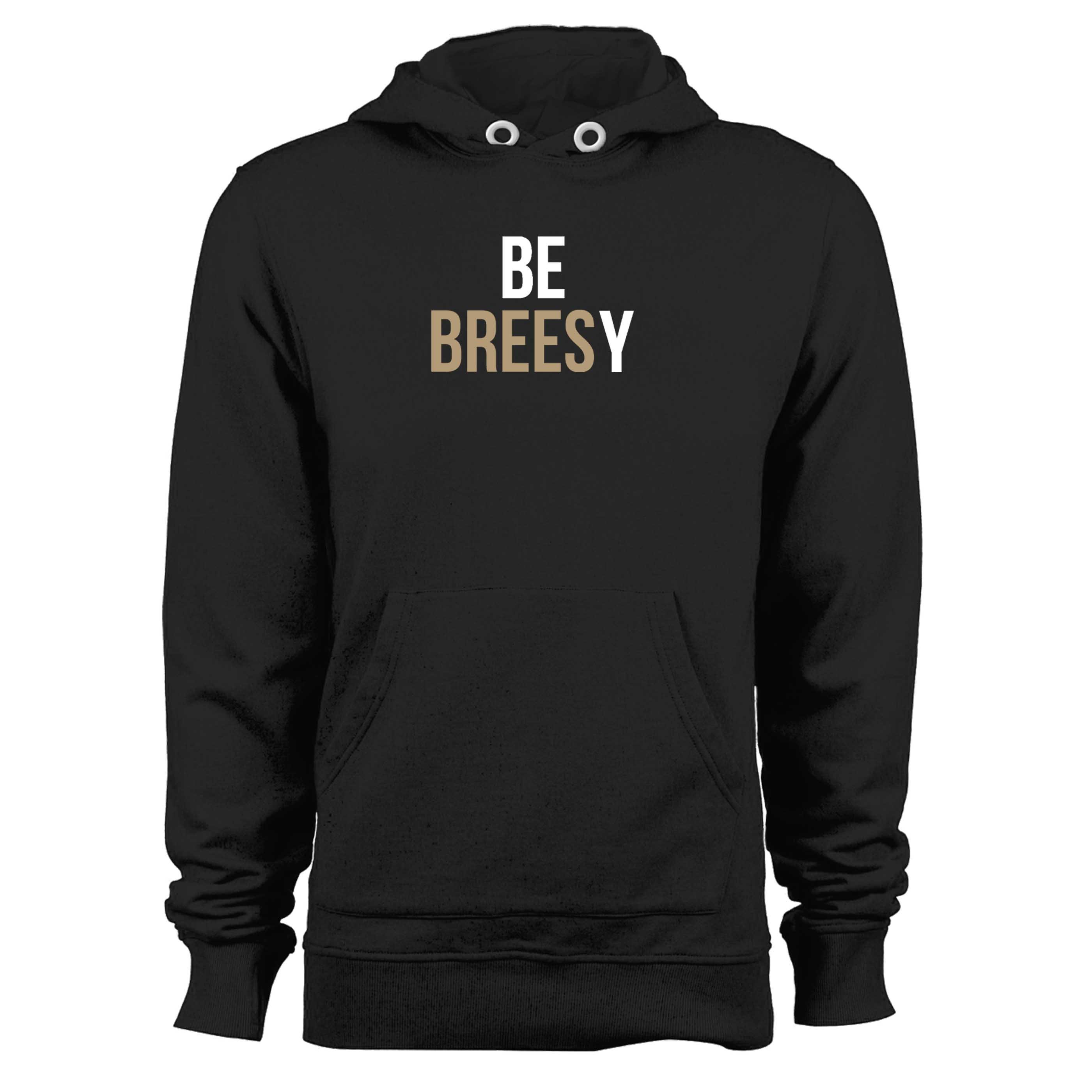 Be Breesy New Orleans Saints Football Drew Brees Unisex Hoodie