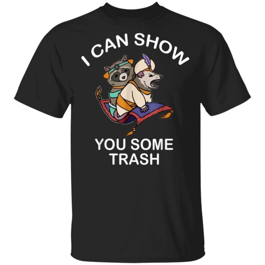 i can show you some trash T-Shirt