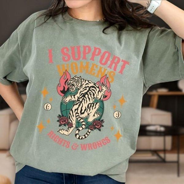 Comfort Colors I Support Women Shirt, Feminist Shirt, Activism, Girls Power, Oversized, Gift for Women