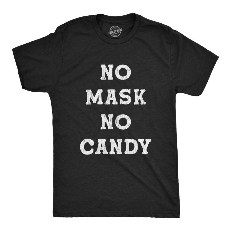 No Mask No Candy Men’s Tshirt