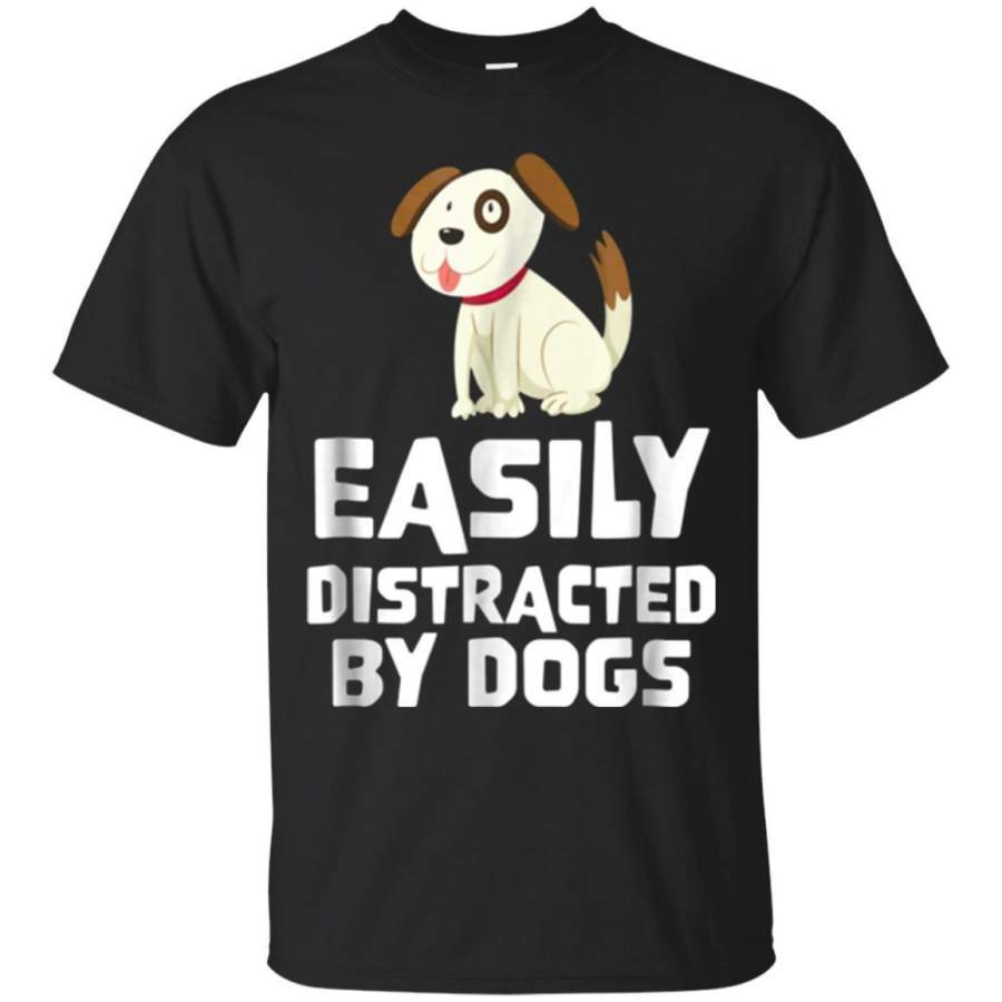 AGR Easily Distracted By Dogs Tshirt  Funny Dog Lovers Tee Jaq T-shirt