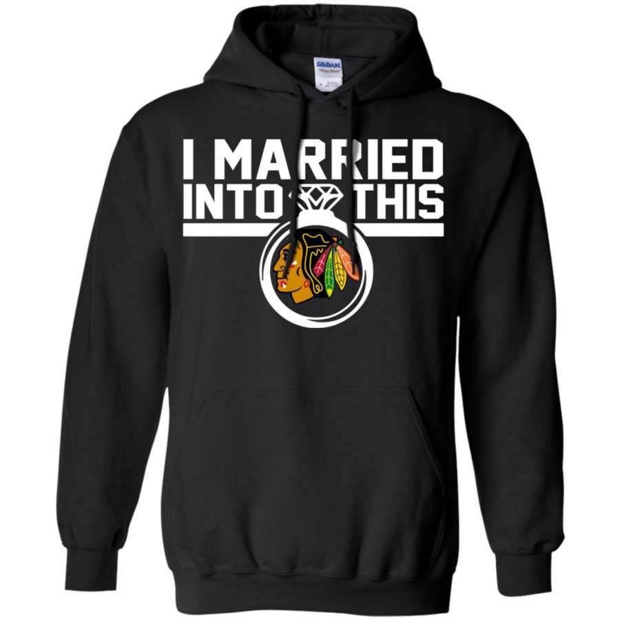 Chicago Blackhawks I Married Into This Shirt Hoodie – Moano Store