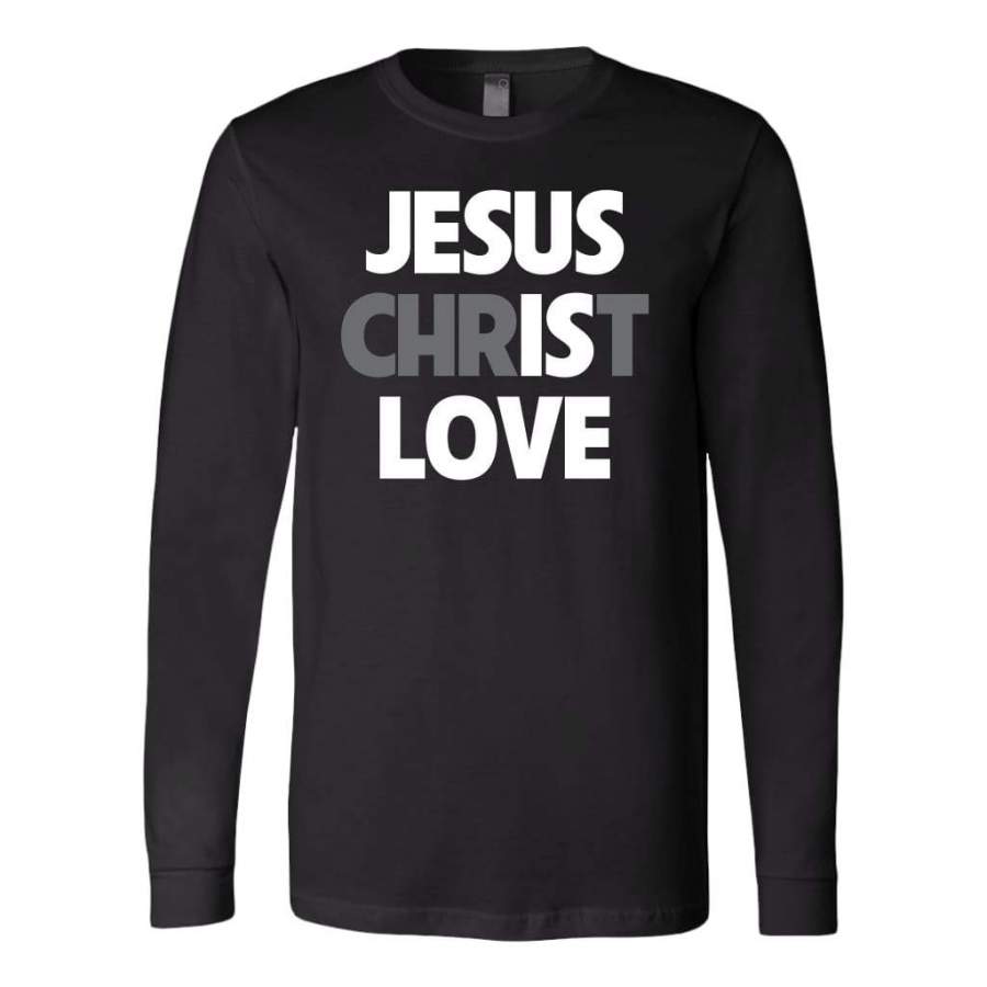 Jesus Christ Love long sleeve shirt