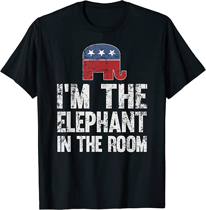 I’m The Elephant In The Room Republican Funny T-Shirt