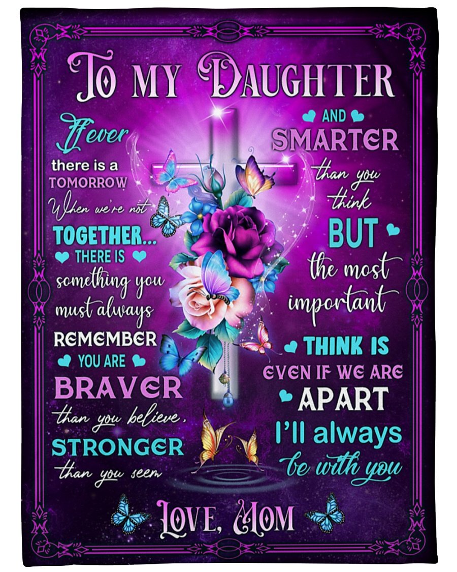 To My Daughter Braver Stronger Smarter Blanket Gift For Daughter Birthday Gift Family Gift Gift From Mom To Daughter Home Decor Bedding Couch Sofa Soft and Comfy Cozy