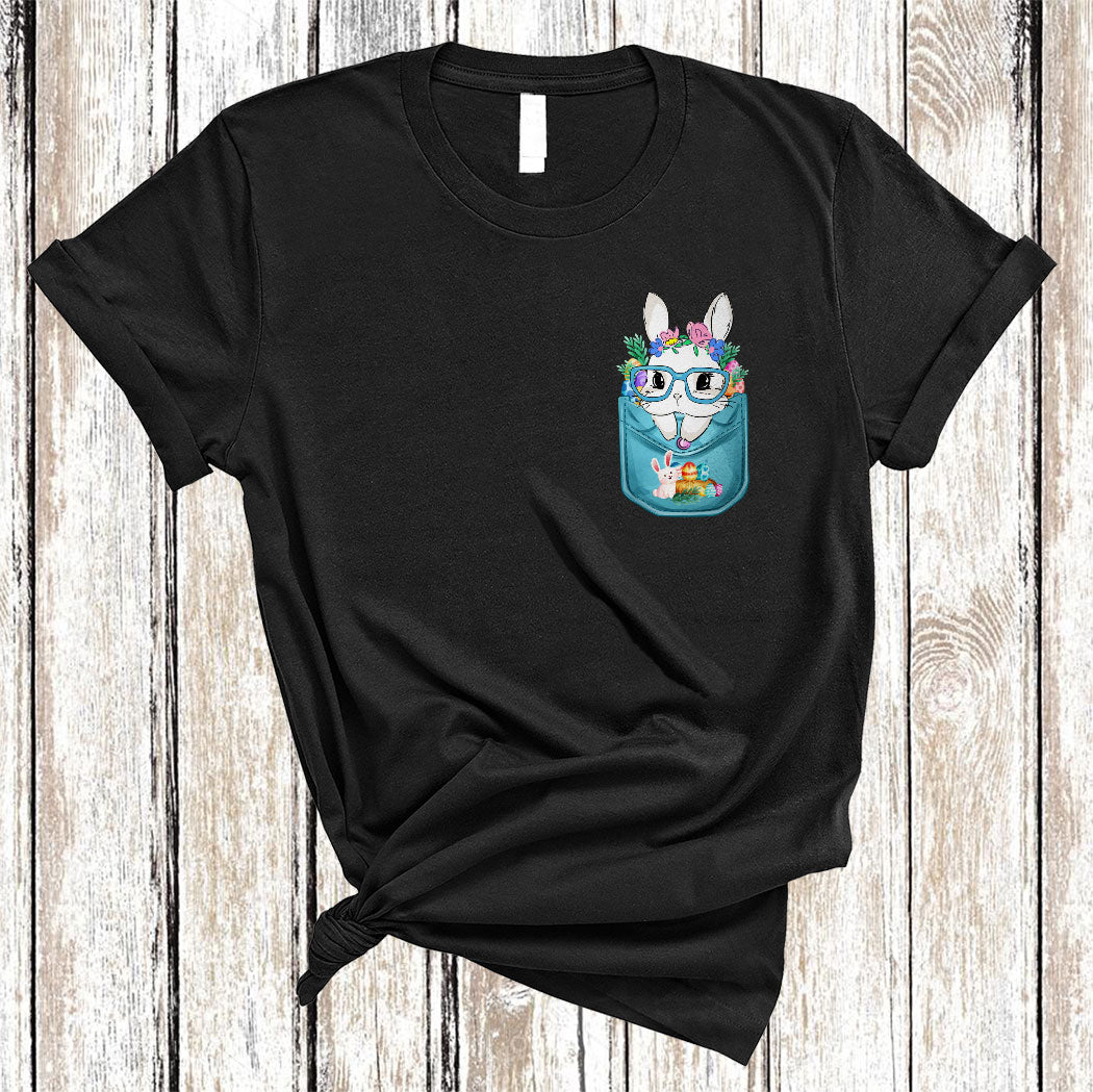 Bunny In Easter Pocket Cute Easter Day Egg Hunt Bunny Rabbit Flower Lover Gifts T-Shirt