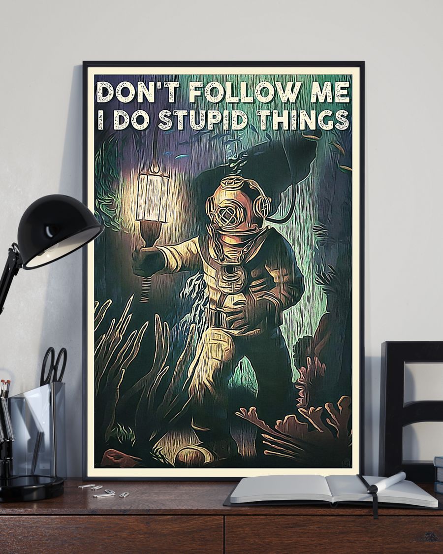 Scuba Diving Don’T Follow Me I Do Stupid Things Portrait Poster & Canvas Gift For Friend Family Home Decor Wall Art Visual Art