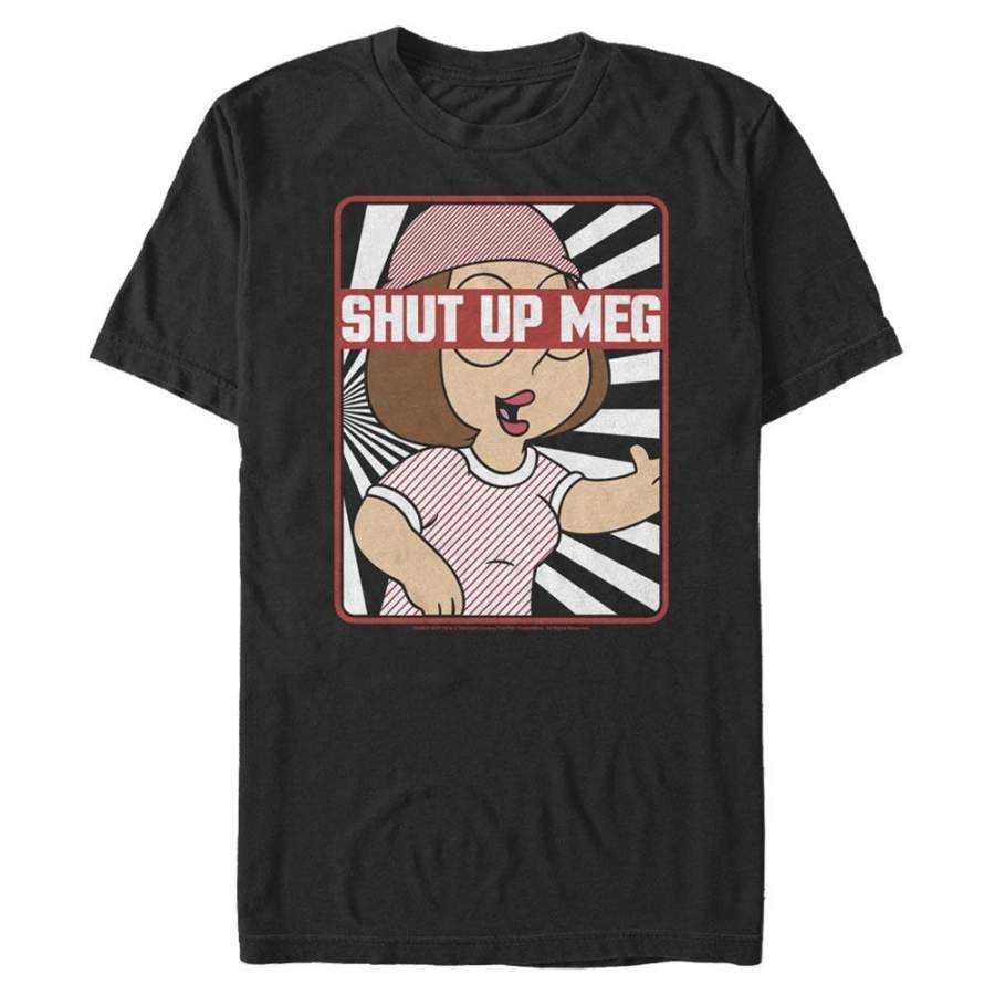 Family Guy Men’s Shut Up Meg Quote  T-Shirt