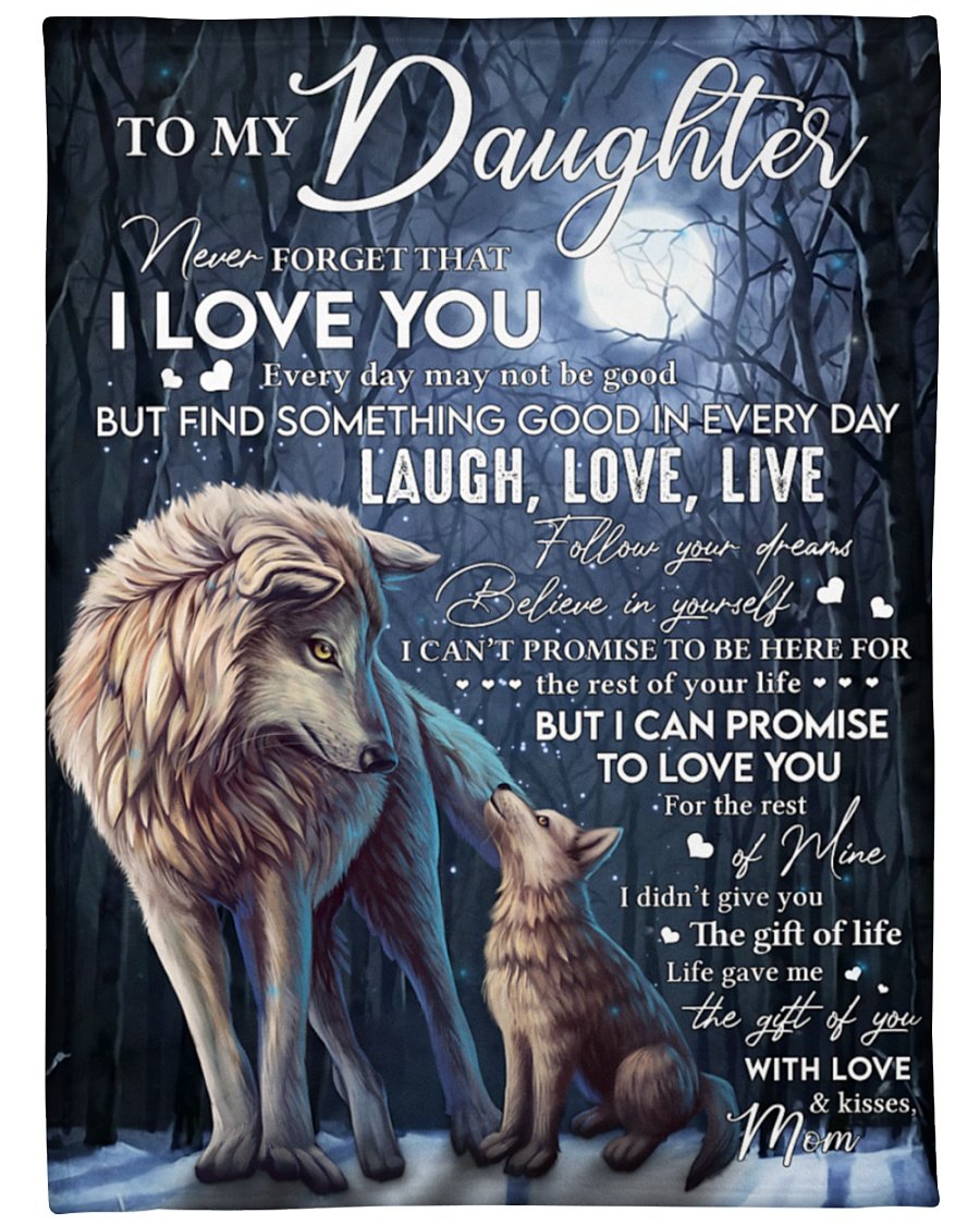 Wolf To My Daughter Laugh Love Live Blanket, Gift From Mom To Daughter, Birthday Gift, Meaningful Gift, Home Decor Bedding Couch Sofa Soft and Comfy Cozy