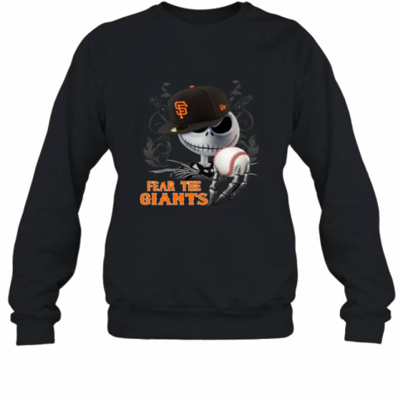 Jack Skellington Fear The San Francisco Giants shirt Sweatshirt