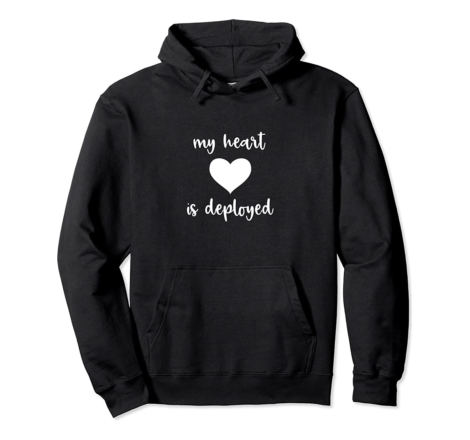 My Heart is Deployed active duty soldier Pullover Hoodie, T-Shirt, Sweatshirt, Tank Top, Racerback, Dolman