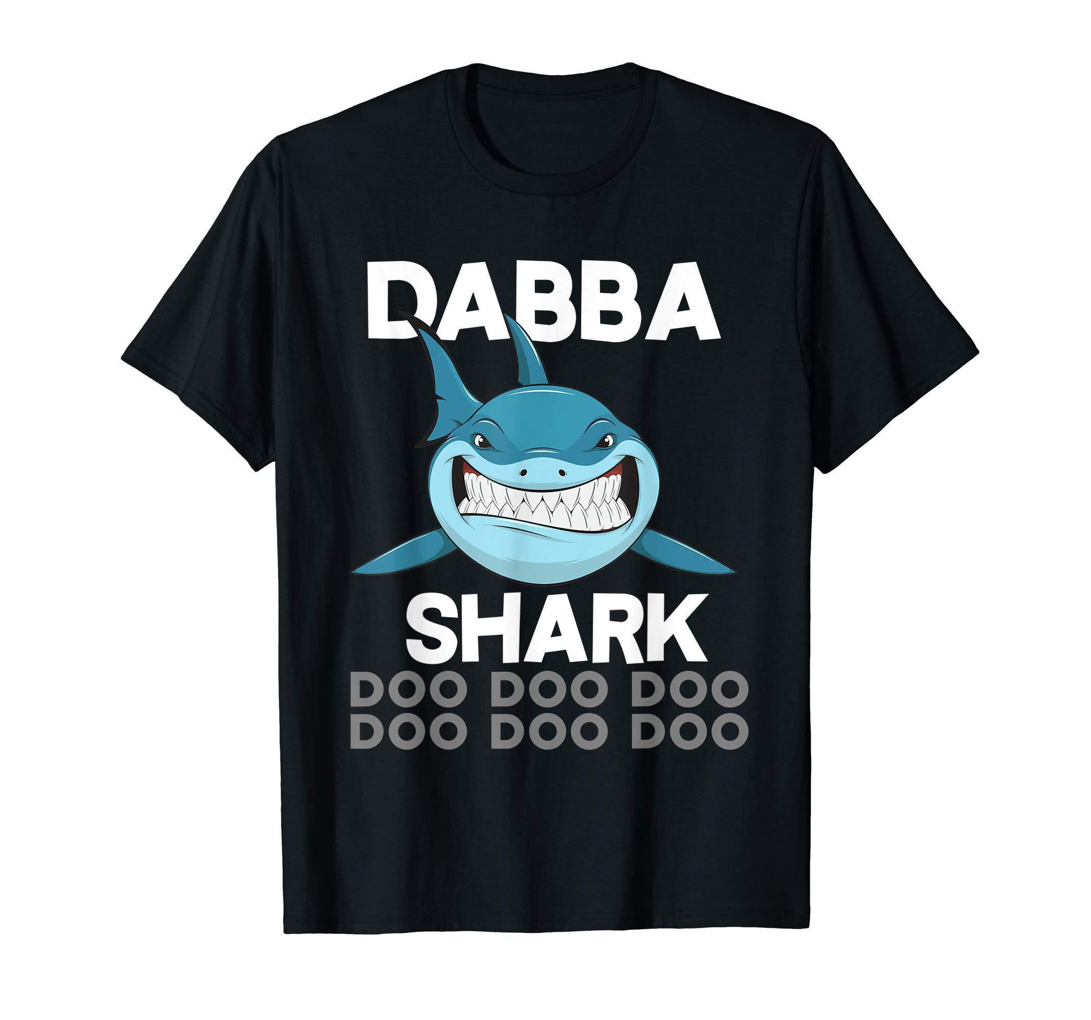 Dabba Shark Doo Doo Doo T Shirt Fathers Day Shirt