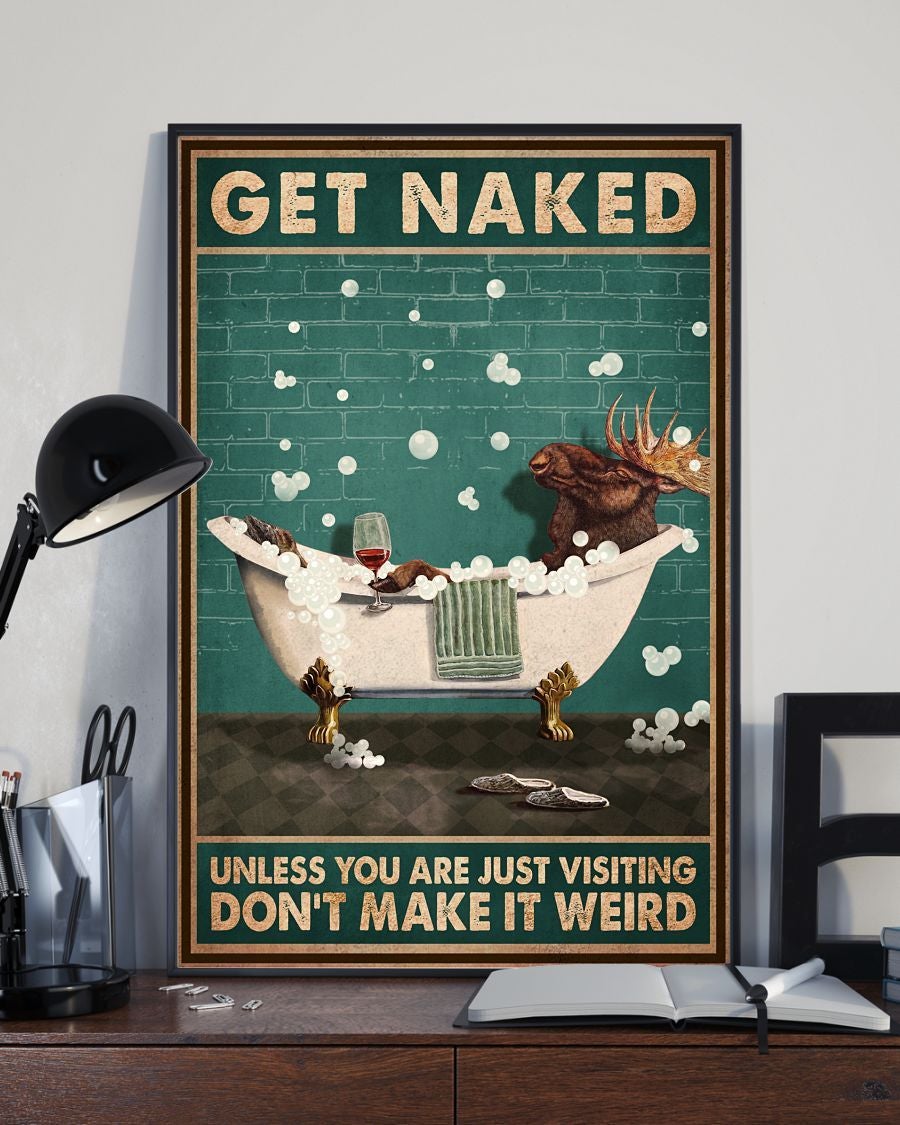 Animal Art Poster – Get Naked Unless You Are Just Visiting Don’T Make It Weird – Gift Art Poster