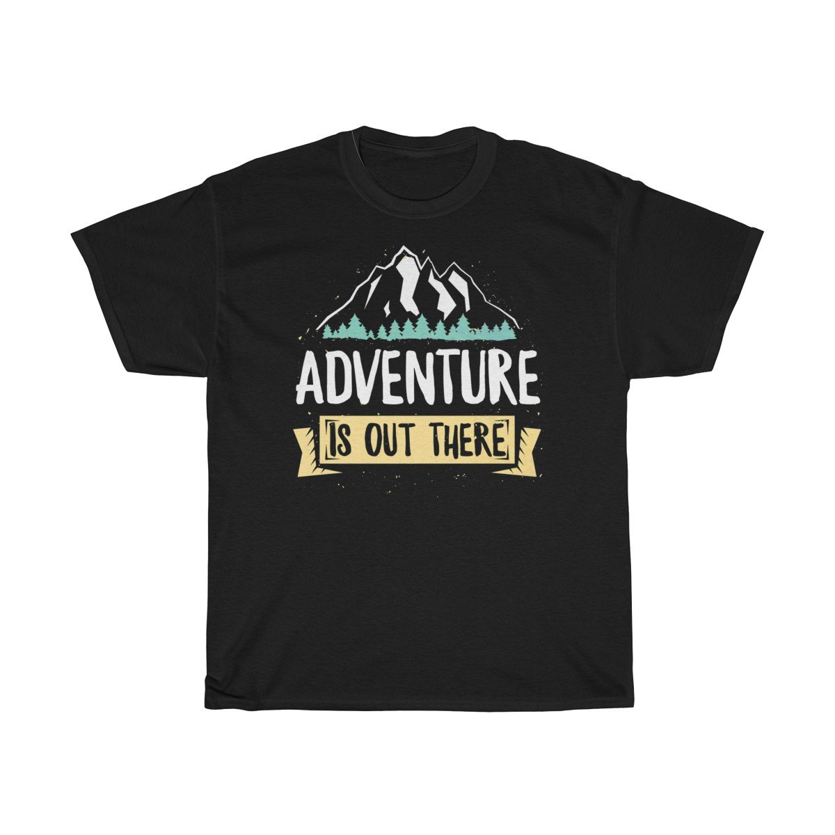 Mountain Adventure is out there Tshirt