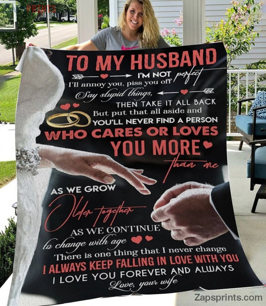 Gift For Husband – To My  Husband – Care And Love You More – Wife Gift To Husband – Blanket