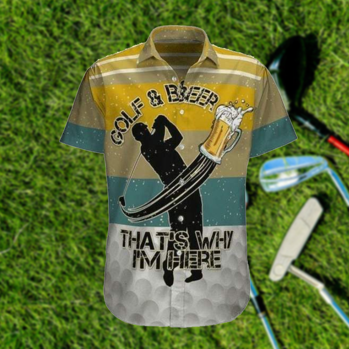 Golf And Beer That’S Why I’M Here Hawaiian Shirt – For Men And Women