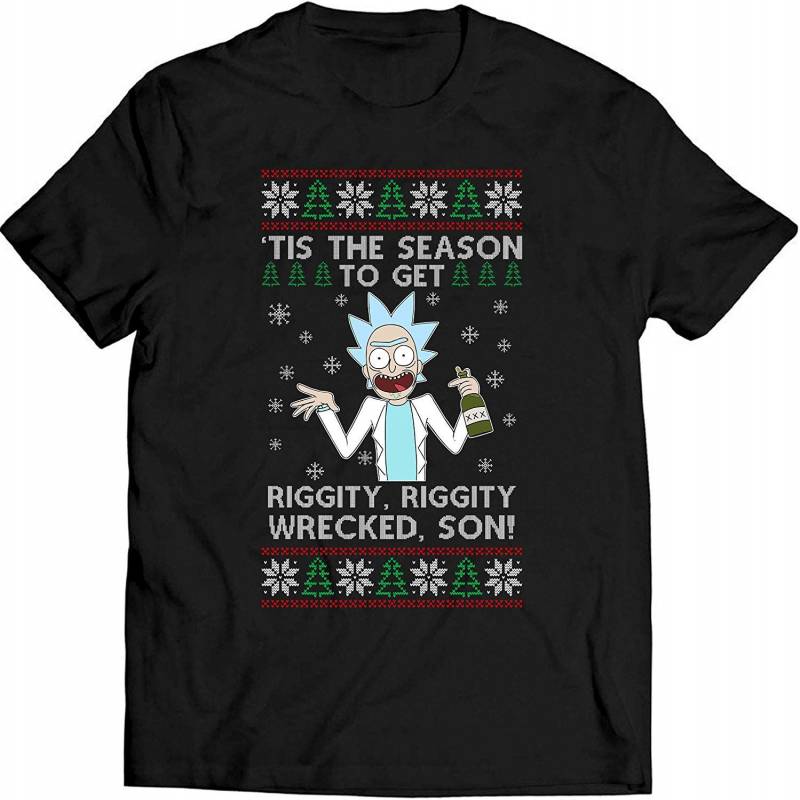 Tis The Season To Get Riggity Ugly Christmas Sweater Shirt Rick Shirt Shirt