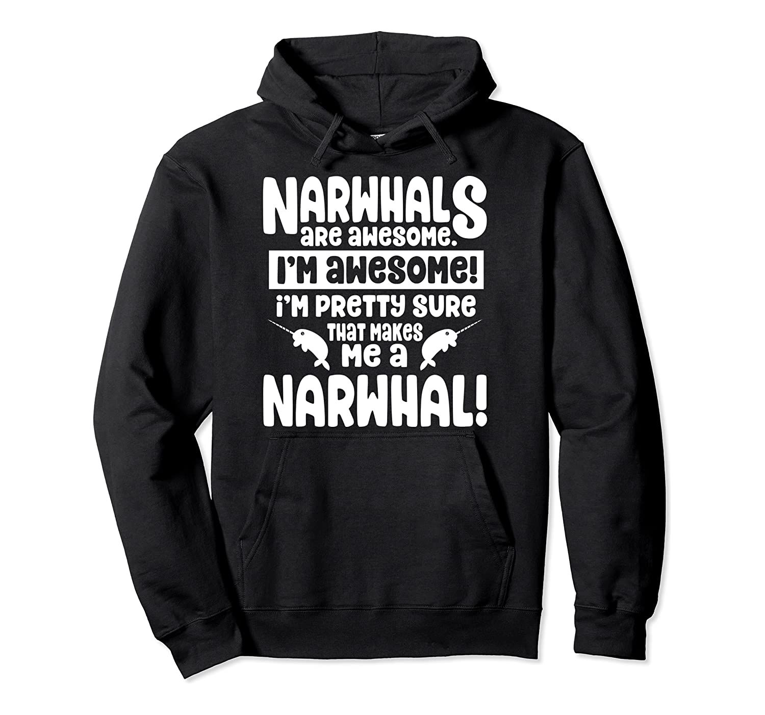 Narwhals Are Awesome - Cute Narwhal Lover Pullover Hoodie, T-Shirt, Sweatshirt, Tank Top, Racerback, Dolman