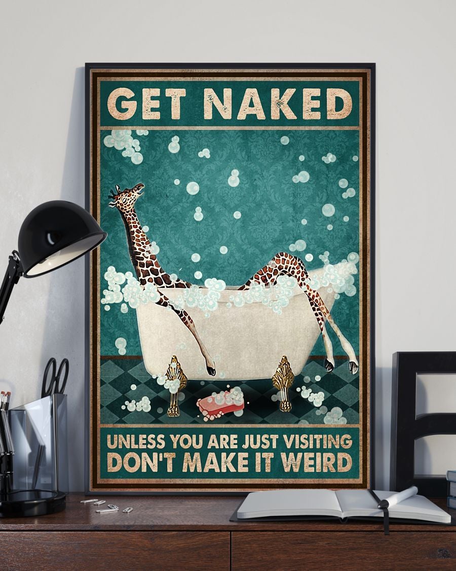 Animal Art Poster – Giraffe Art Poster – Get Naked Unless You Are Just Visiting Don’T Make It Weird – Gift Art Poster