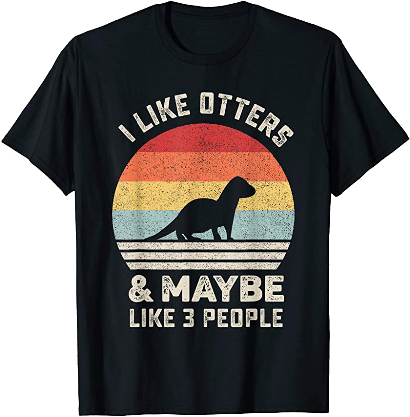 Retro I Like Otters Shirt Animal Otter Lover Gift Vintage T-Shirt