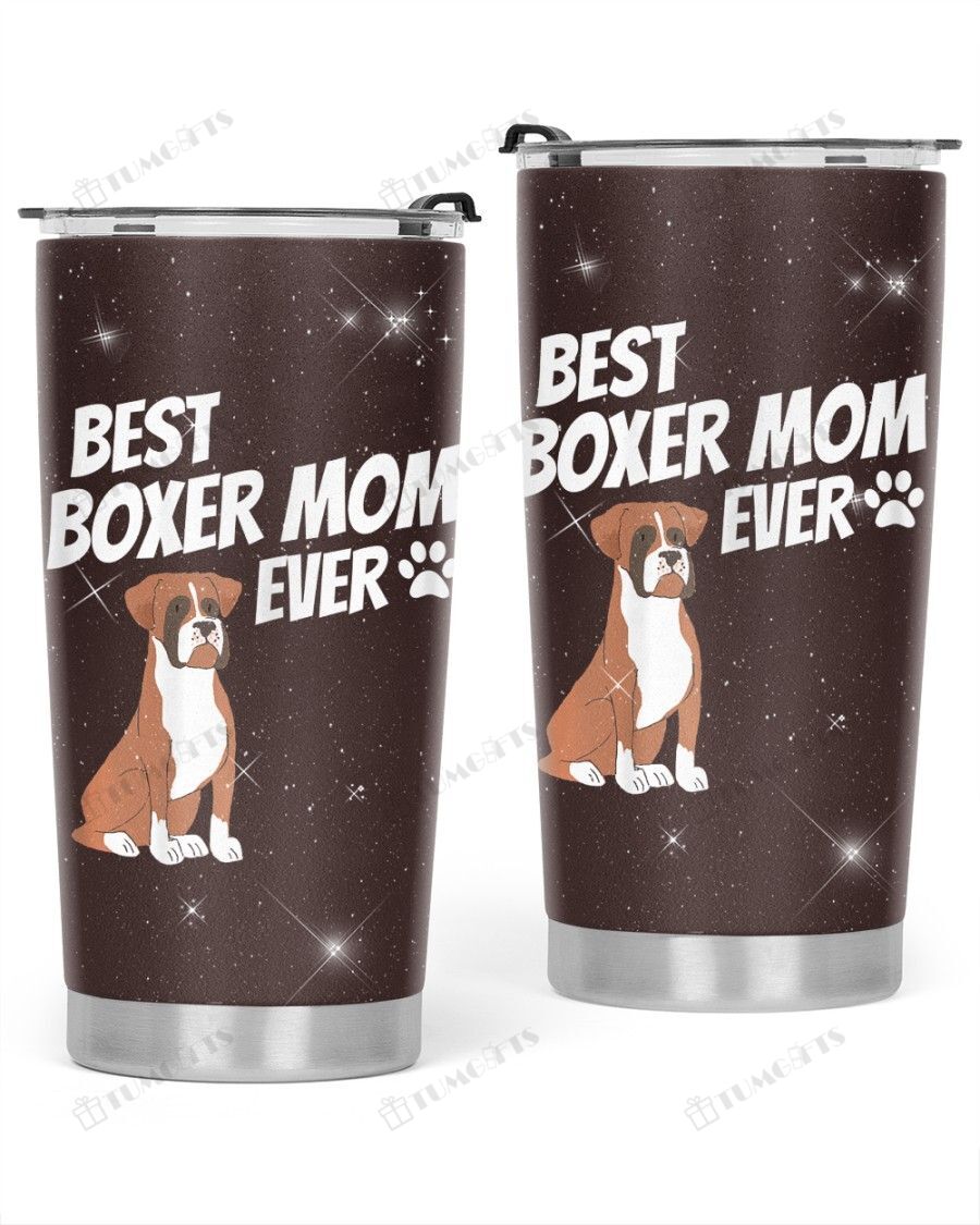 Best Boxer Mom Ever – Cute Dog Puppy Stainless Steel Tumbler, Tumbler Cups For Coffee/Tea, Great Gifts For Birthday Christmas Thanksgiving