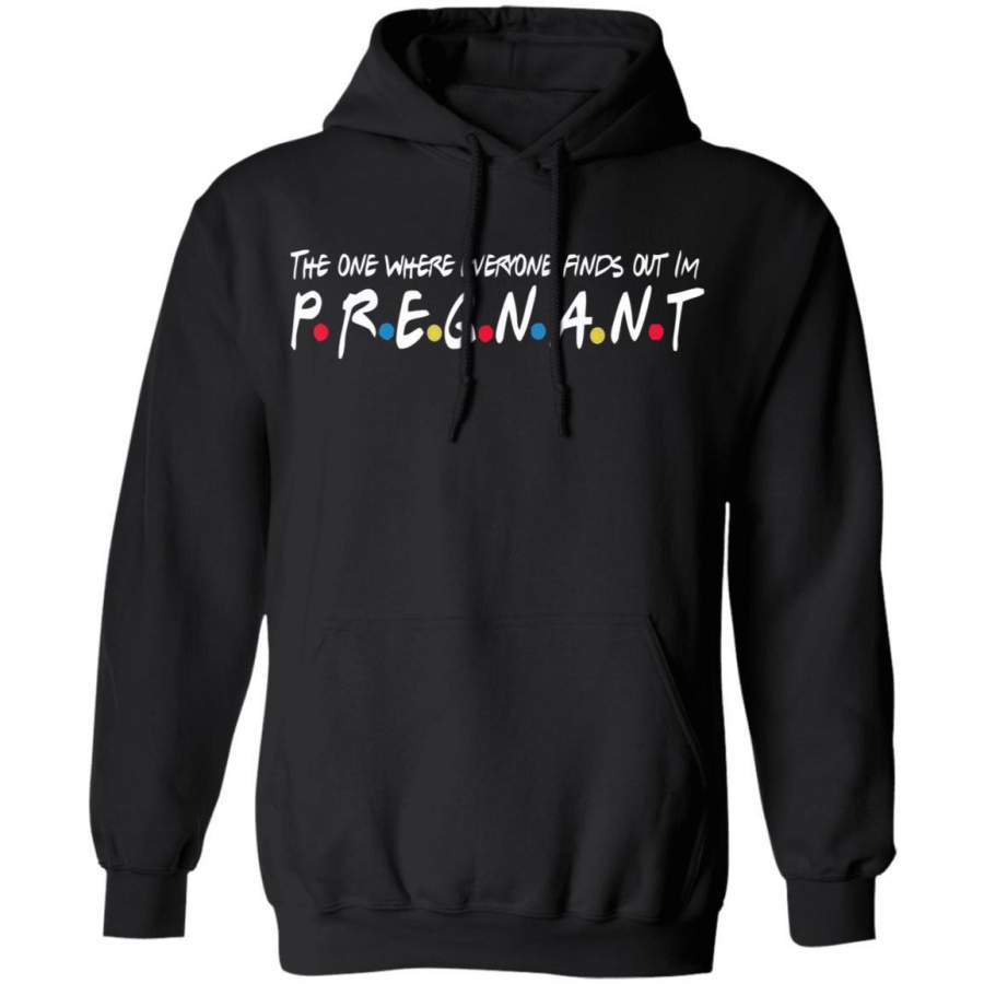 The One Where Everyone Finds Out I’m Pregnant Gift Hoodie