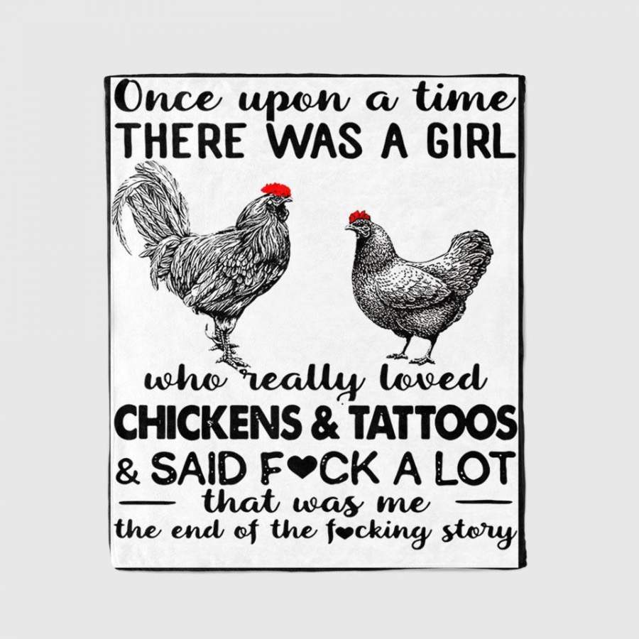 Womens Once Upon A Time There Was A Girl Chickens And Tattoos Blanket Personalized Fleece Blanket Halloween Gifts