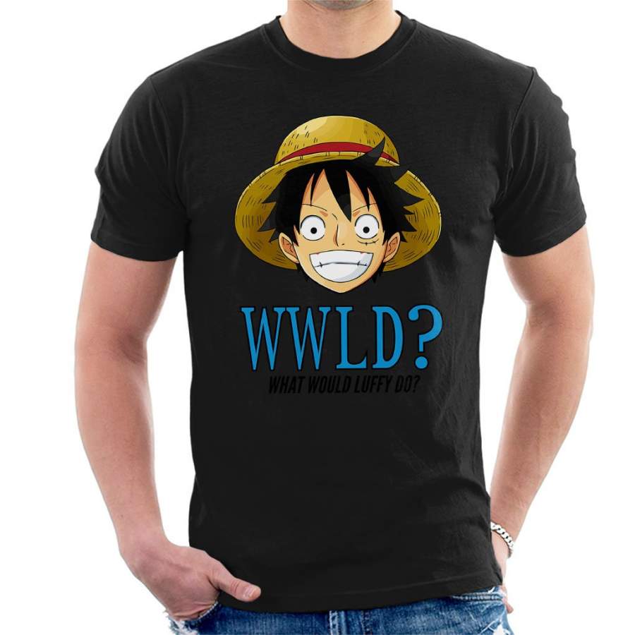 WWLD What Would Monkey D Luffy Do One Piece Men’s T-Shirt