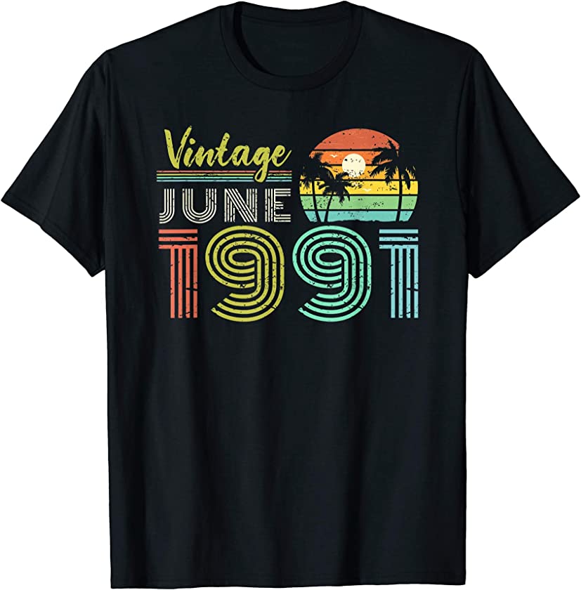 30th Birthday Gift Vintage June 1991 Thirty Years Old T-Shirt