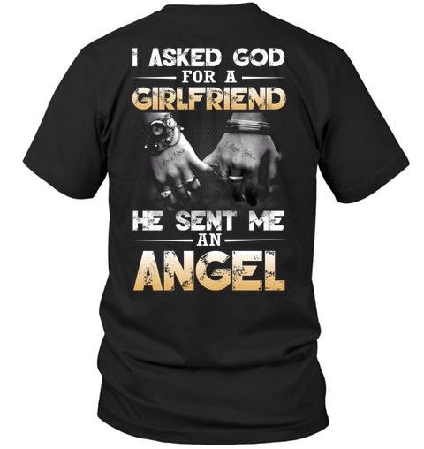 I Asked God For A Girlfriend He Sent Me An Angel T-Shirt