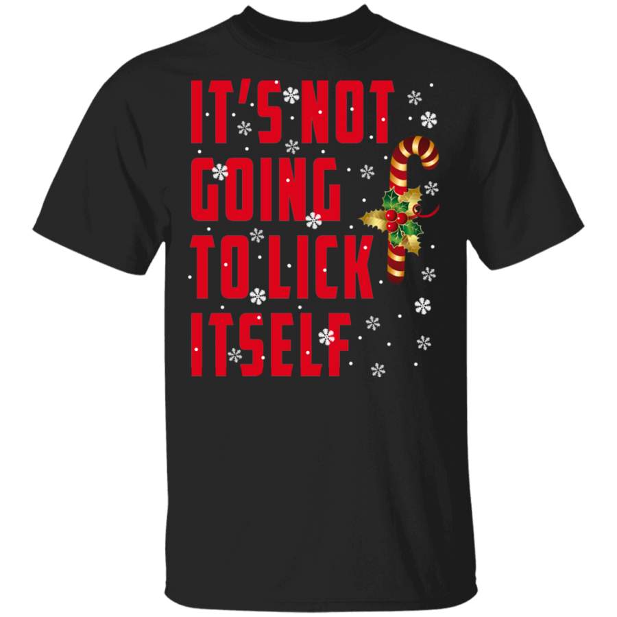 Christmas Candy Cane Shirt It’s Not Going To Lick Itself Cool Adult Christmas Santa Candy Cane Lover Gifts Christmas T-Shirt