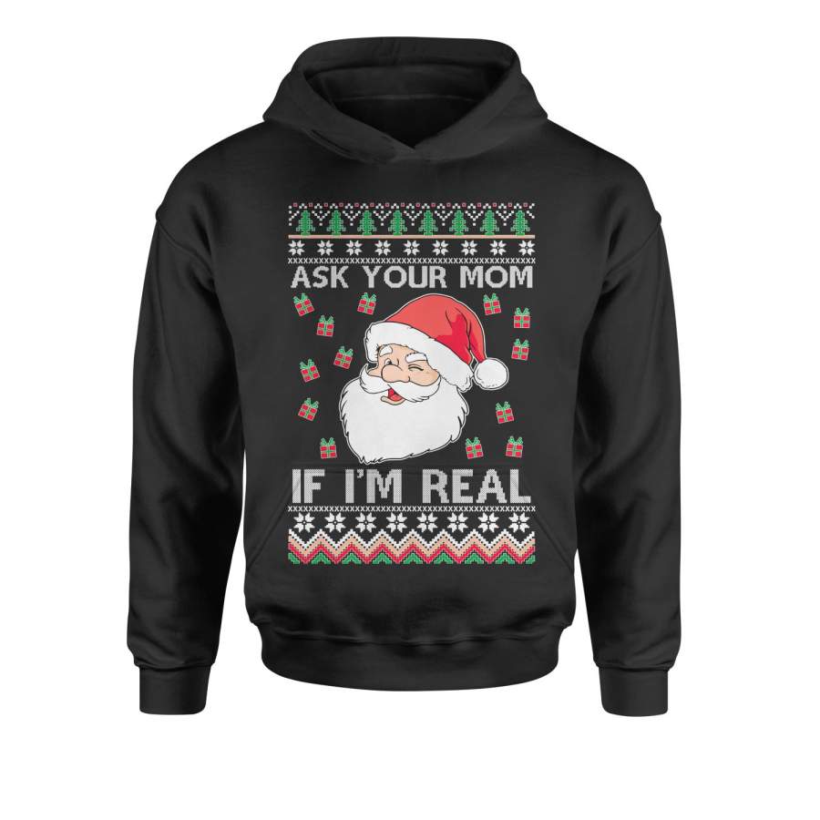 Ask Your Mom If Santa Is Real Ugly Christmas Youth-Sized Hoodie