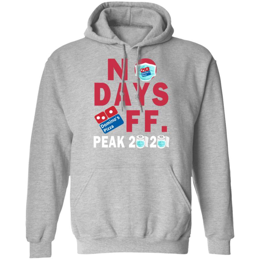 No Days Off Peak 2020 Cute Domino’s Pizza Shirt Matching Men Women Domino’s Pizza Gifts Pullover Hoodie
