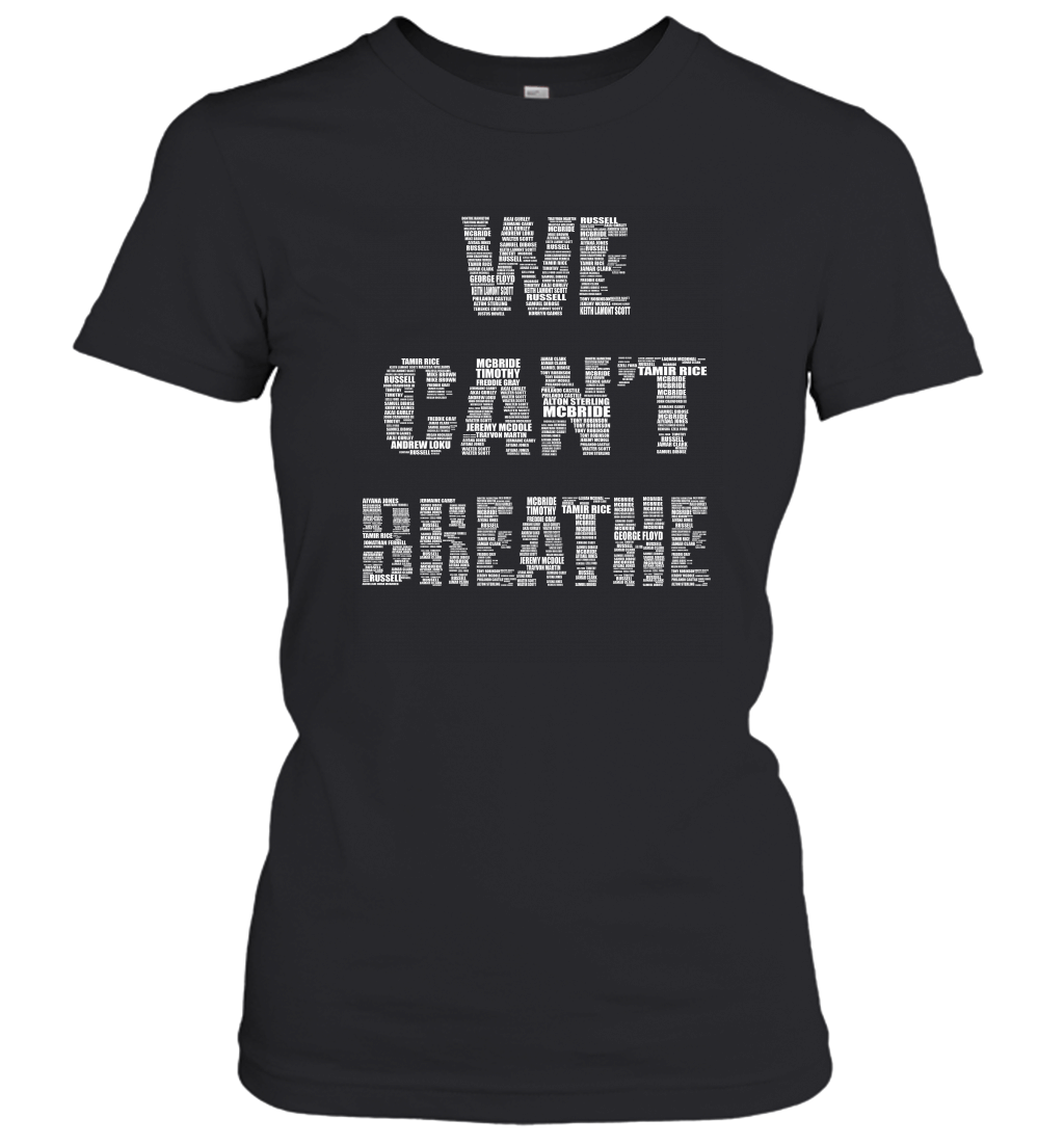 We Cant Breathe Women’s T-Shirt