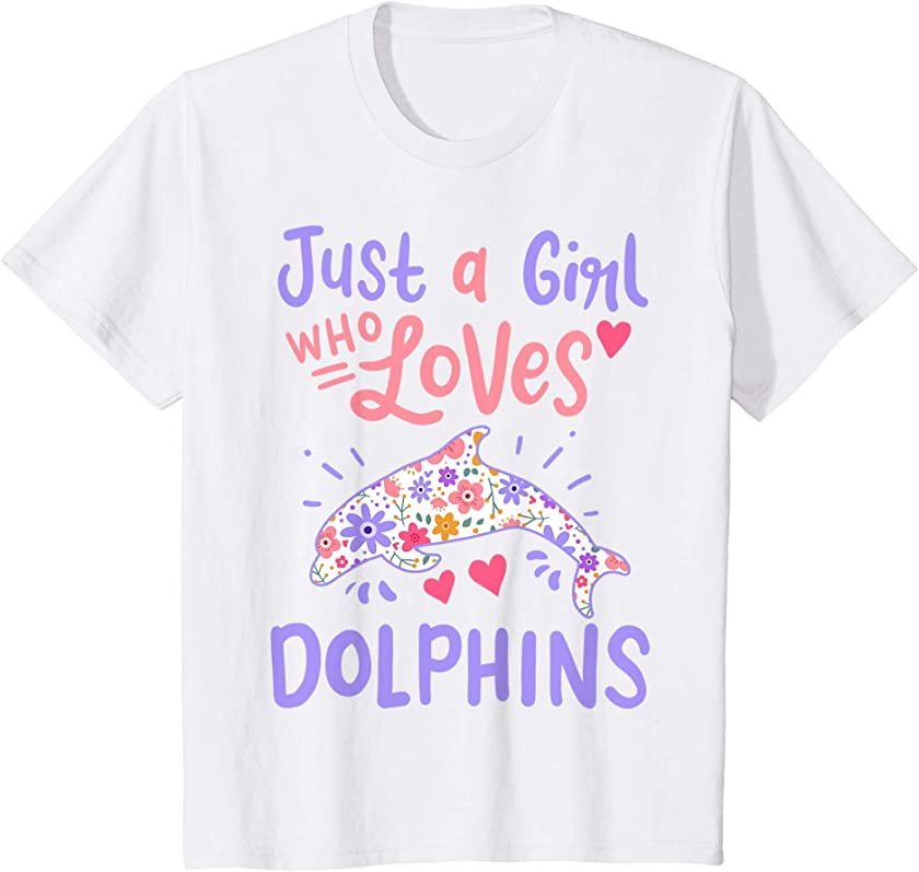 Kids Dolphin Just A Girl Who Loves Dolphins Gift T-Shirt