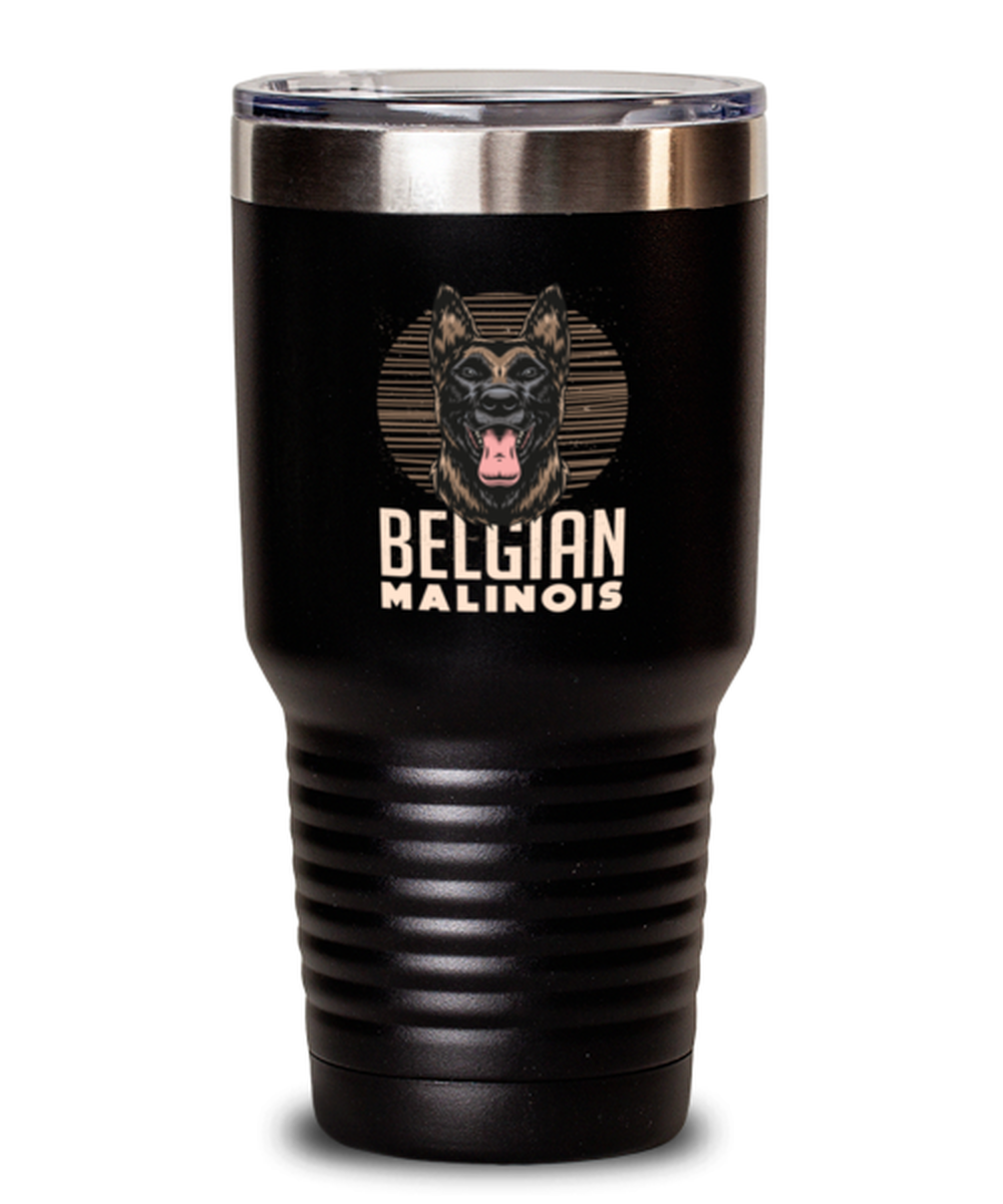 30 Oz Tumbler Stainless Steel Funny Belgian Malinois Dog