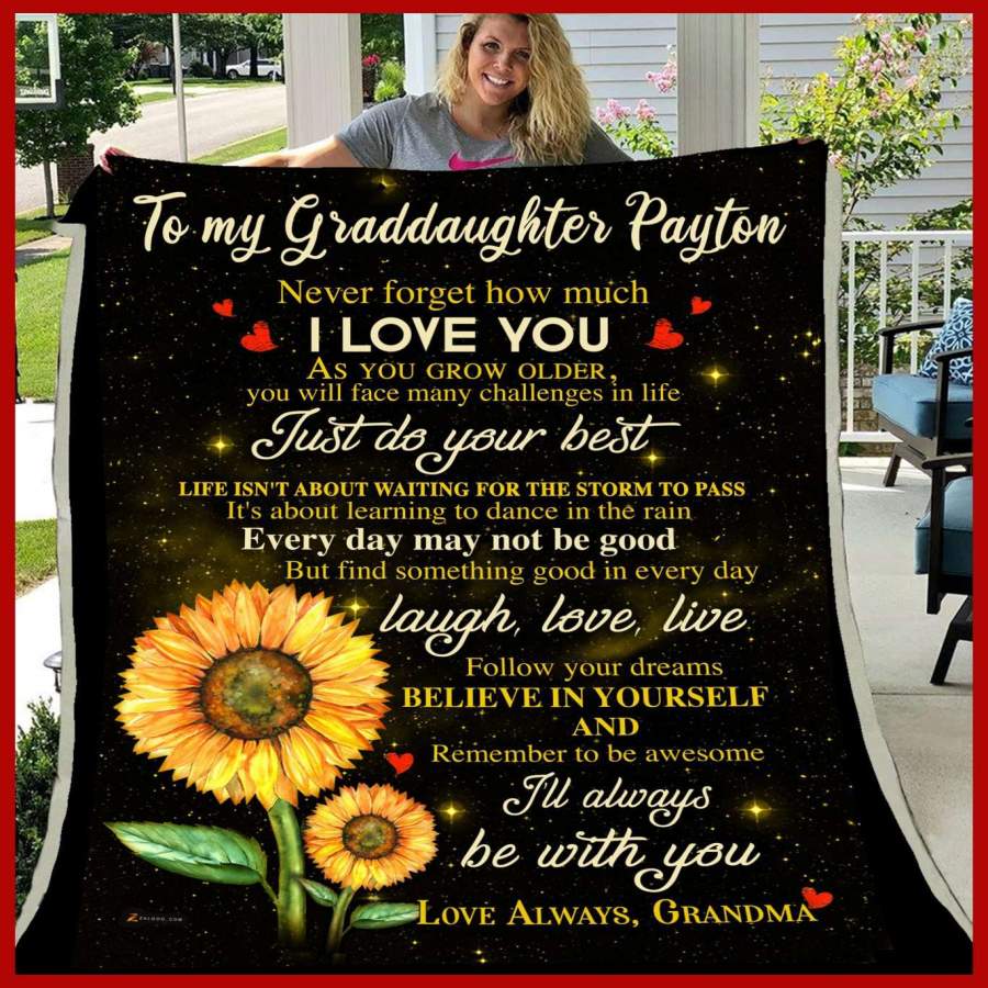 Blanket Giving Granddaughter Payton Never Forget How Much I Love You