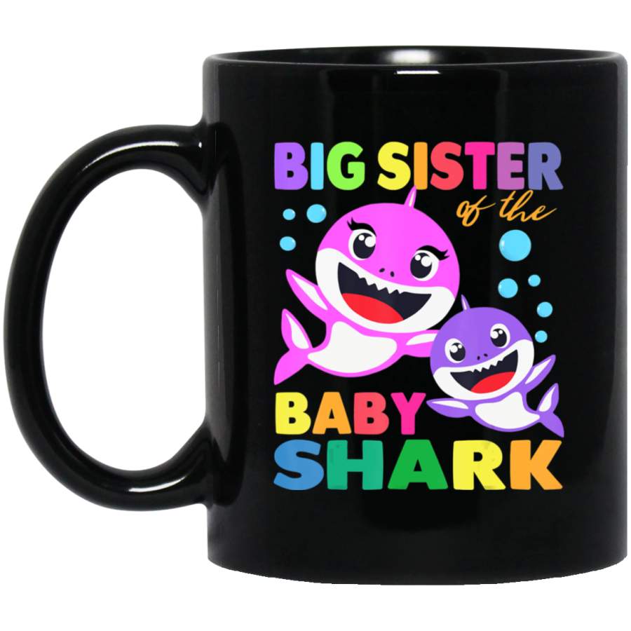 Big Sister Of The Baby Shark Birthday Big Sister Shark Black Mug