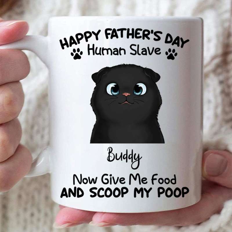 Happy Father’S Day Human Slave Mugs, Funny Custom Coffee Mug, Personalized Gift For Cat Lover