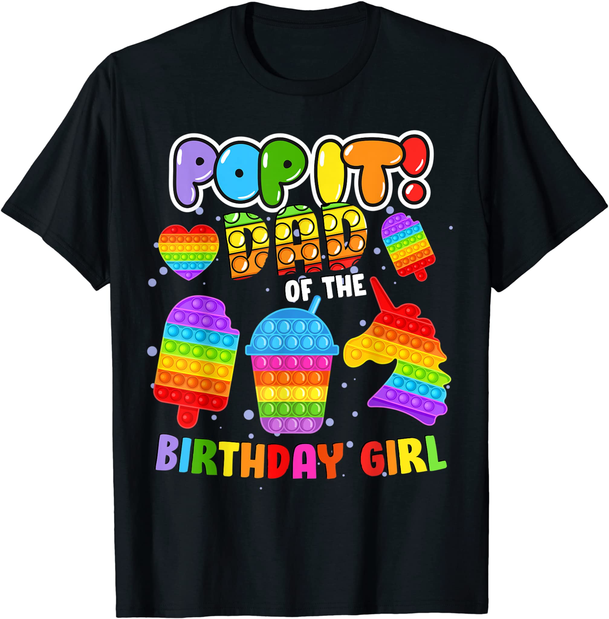 Pop It Dad Of The Birthday Girl Fidget Kids Matching Family T-Shirt